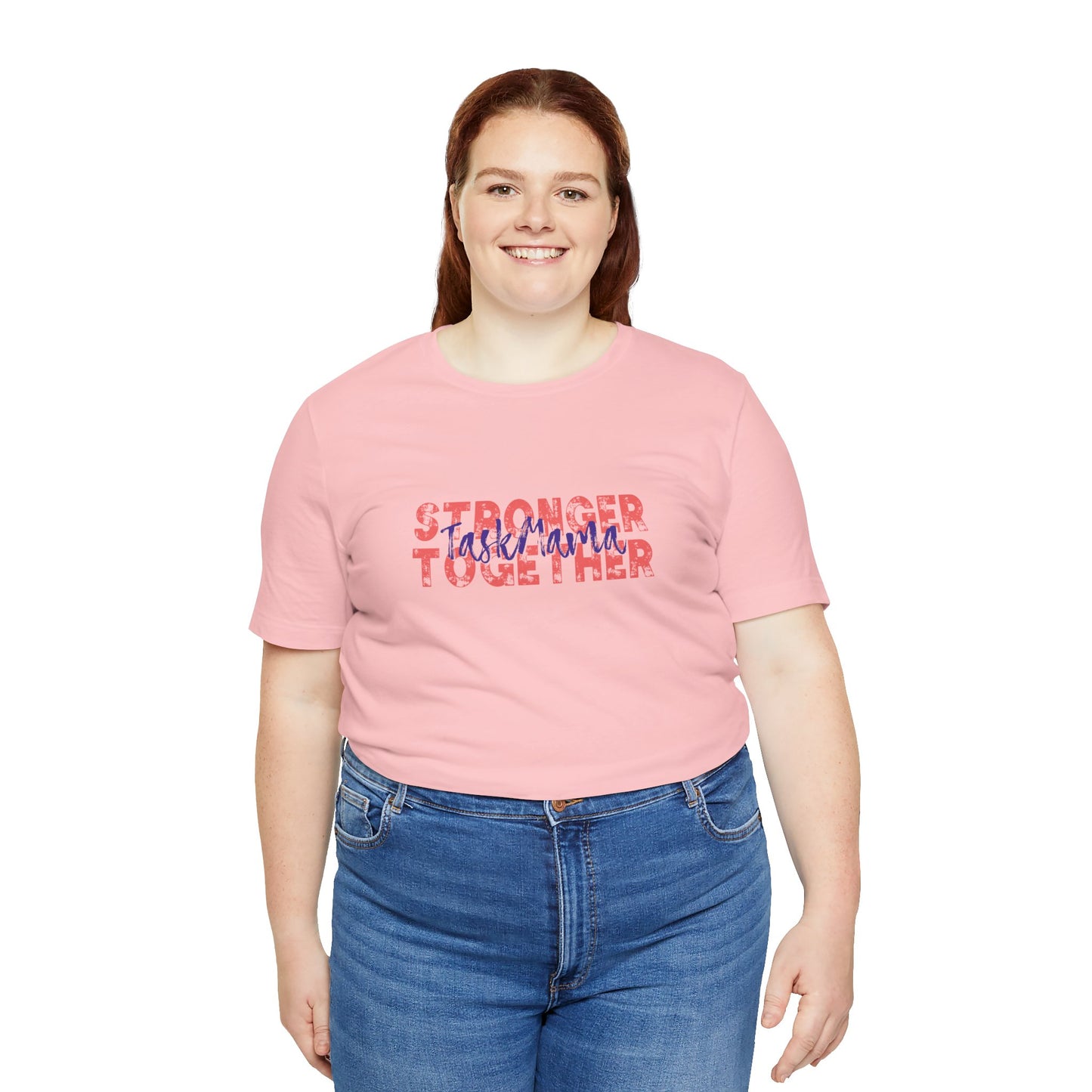 TaskMama Stronger Together Tee – Power in Every Mom