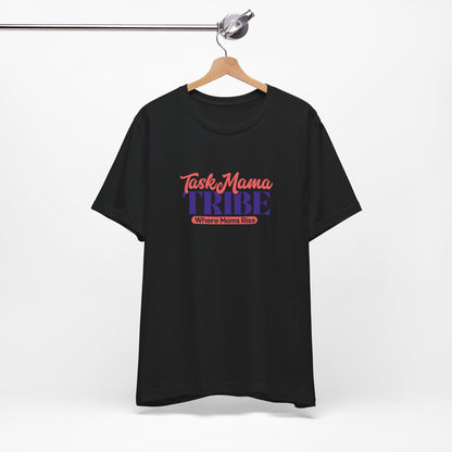 TaskMama Tribe Tee – Stronger Together