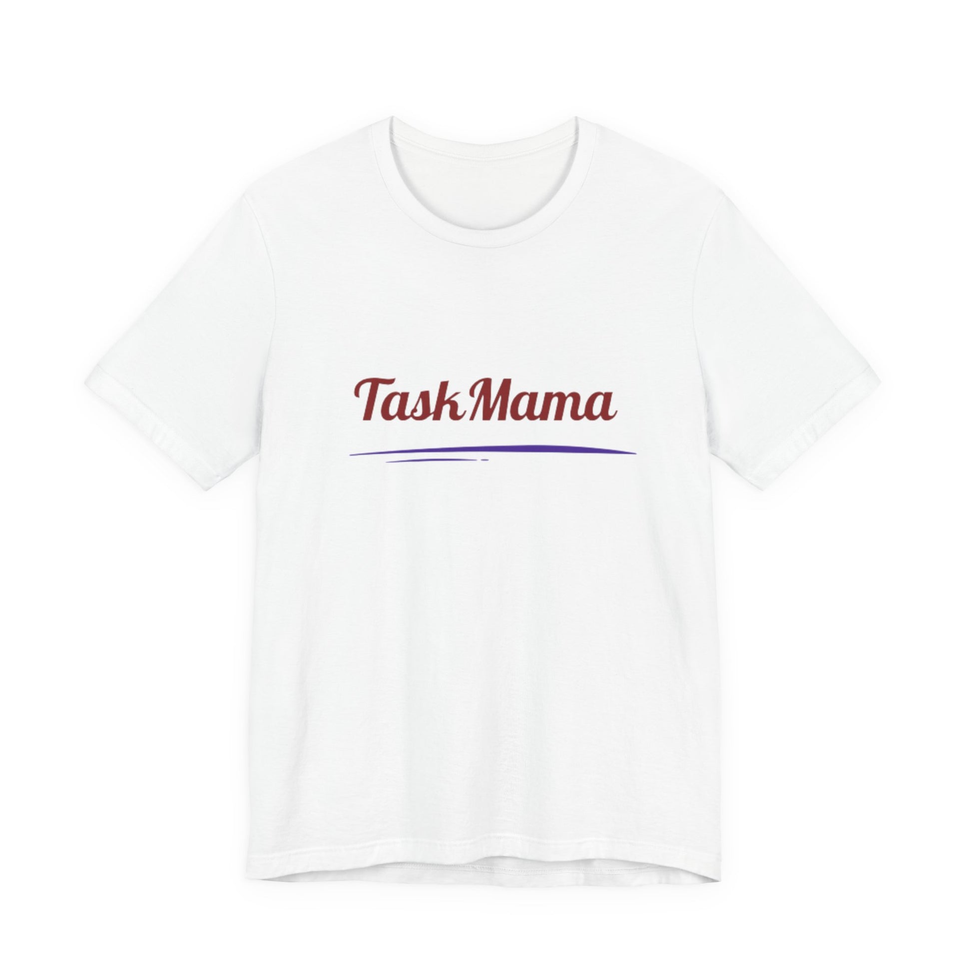 White t-shirt with 'Task Mama' text on a white background