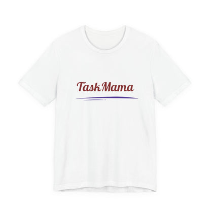 White t-shirt with 'Task Mama' text on a white background