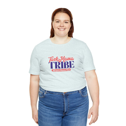 TaskMama Tribe Tee – Stronger Together