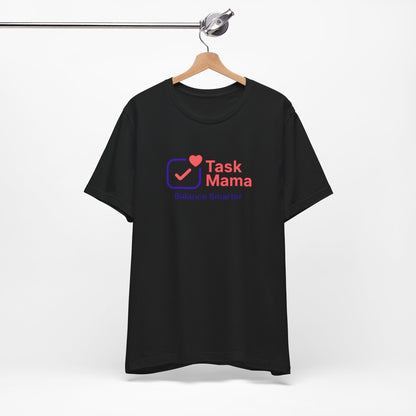 TaskMama Signature Tee – Wear Your Power