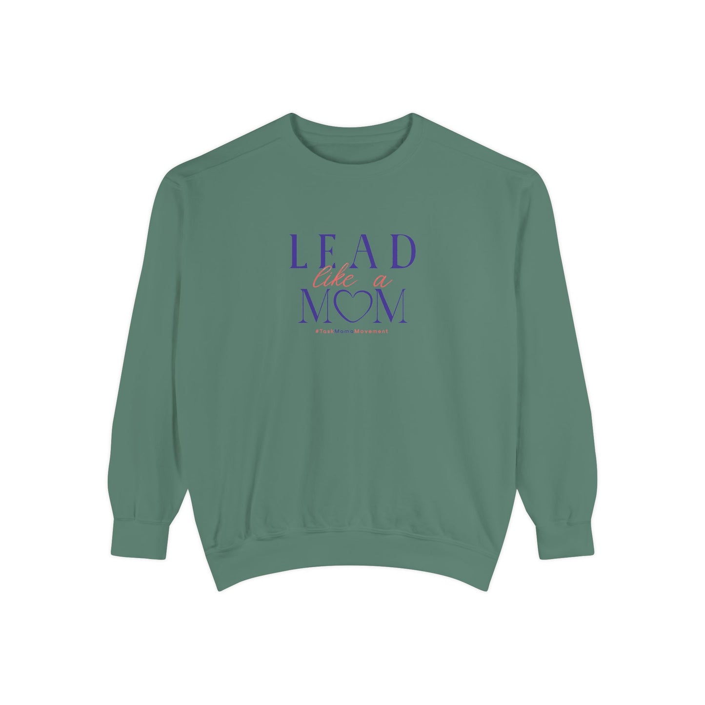 Green sweatshirt with 'Lead Like a Mom' text on a white background