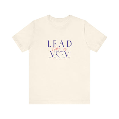 Beige t-shirt with 'Lead Like a Mom' text on a white background