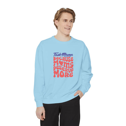 Moms Deserve More: The Manifesto Sweatshirt