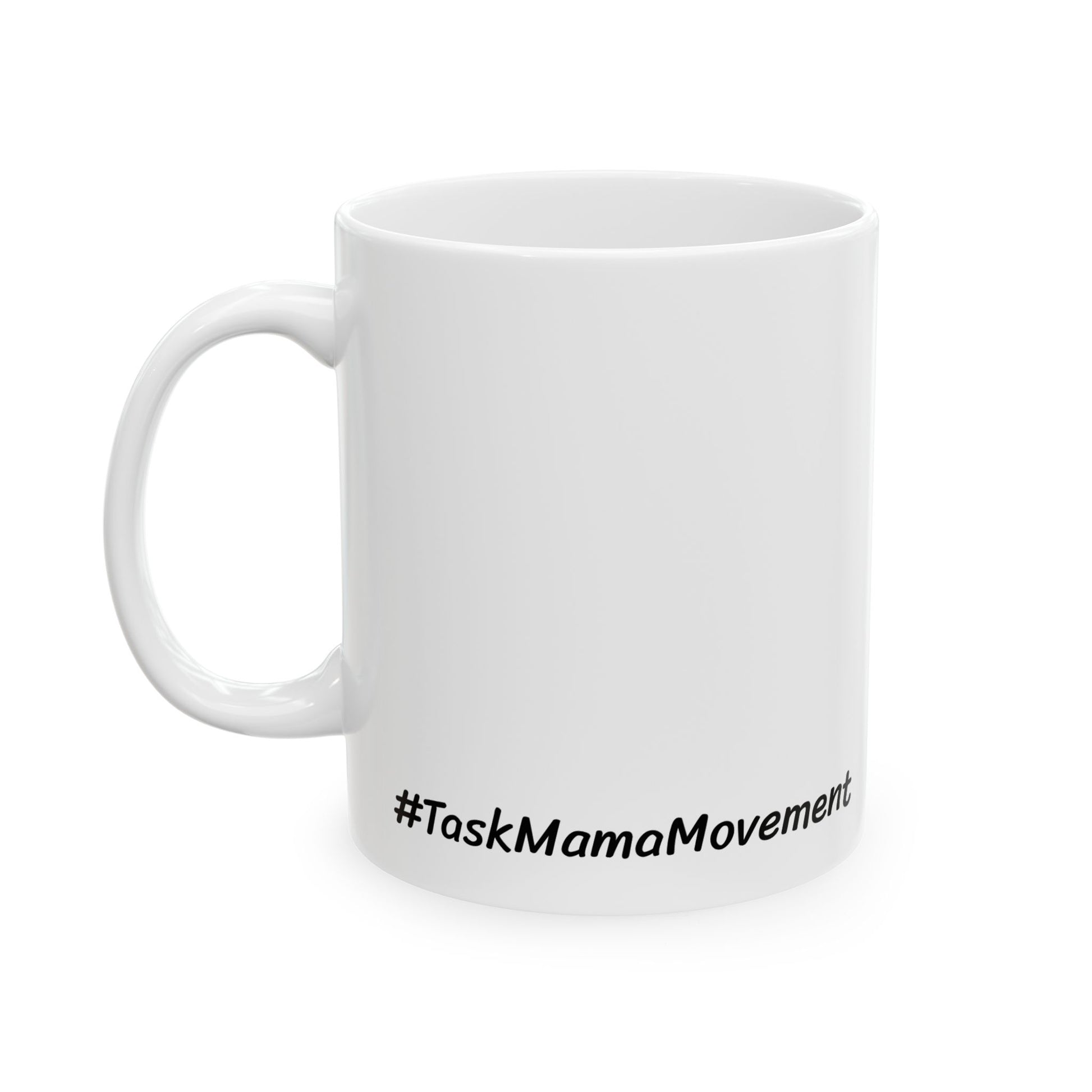 White mug with '#TaskMamaMovement' text on a white background