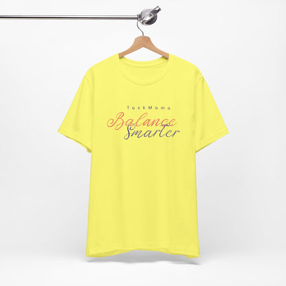 TaskMama Balance Smarter Tee – Work. Life. Mom. Mastered