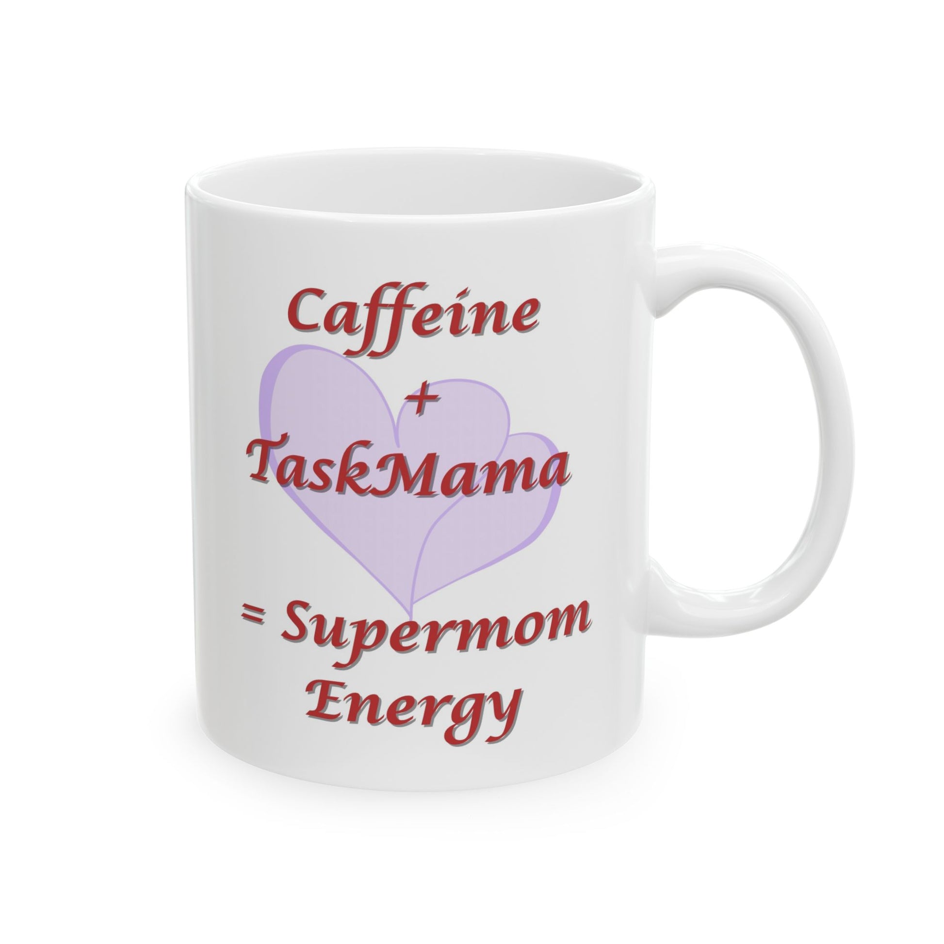 White mug with text 'Caffeine + TaskMama = Supermom Energy' and a purple heart on a white background