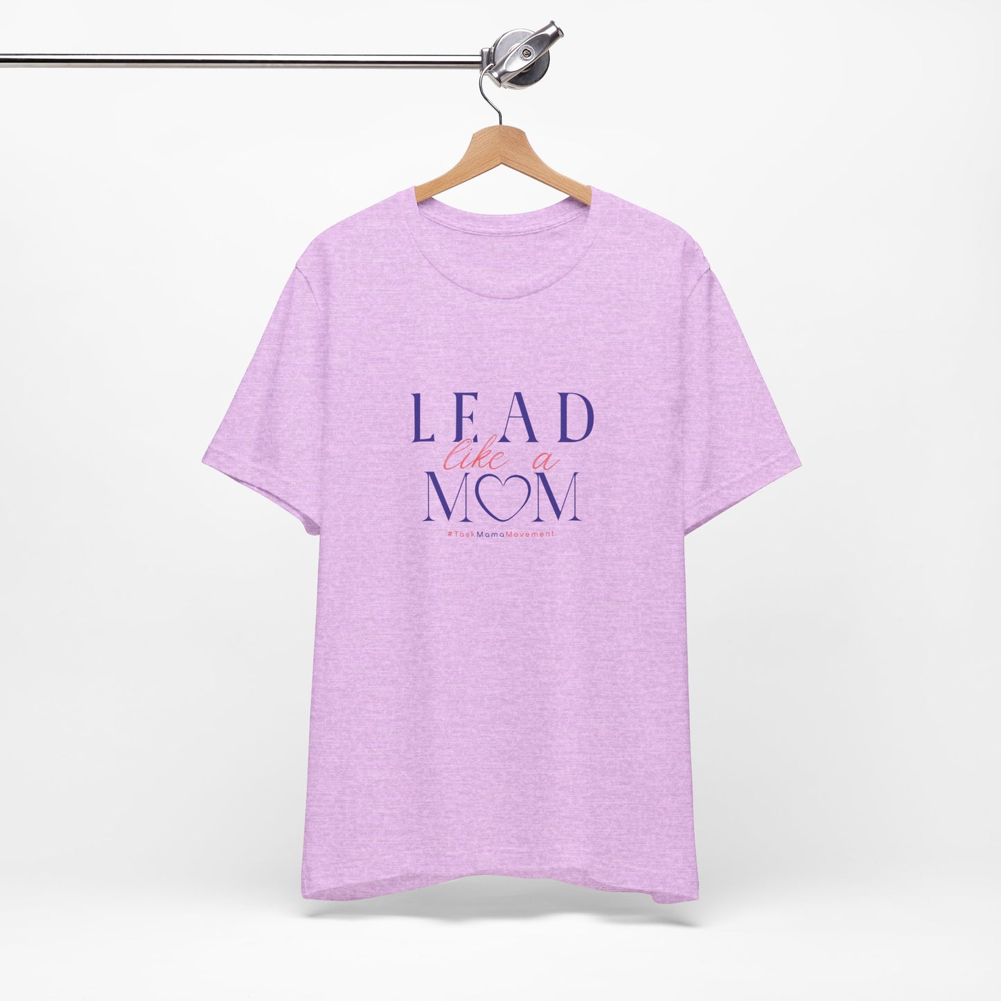 TaskMama Lead Like a Mom Tee – Own Your Day