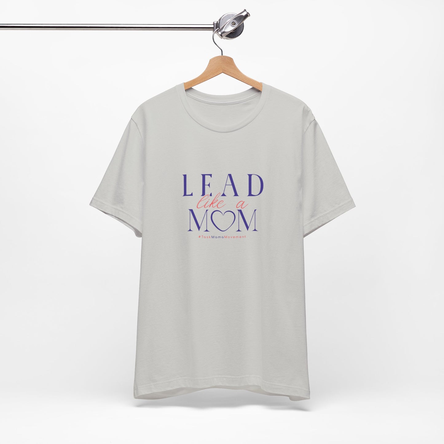 TaskMama Lead Like a Mom Tee – Own Your Day