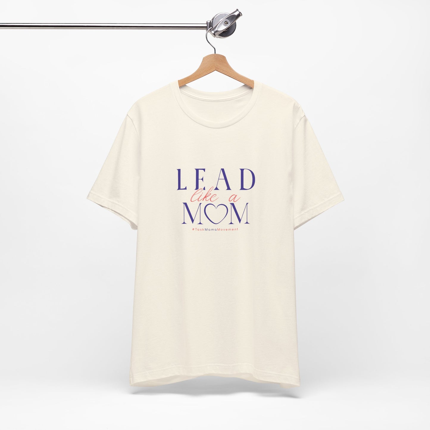 TaskMama Lead Like a Mom Tee – Own Your Day