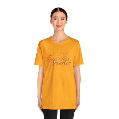 TaskMama Balance Smarter Tee – Work. Life. Mom. Mastered