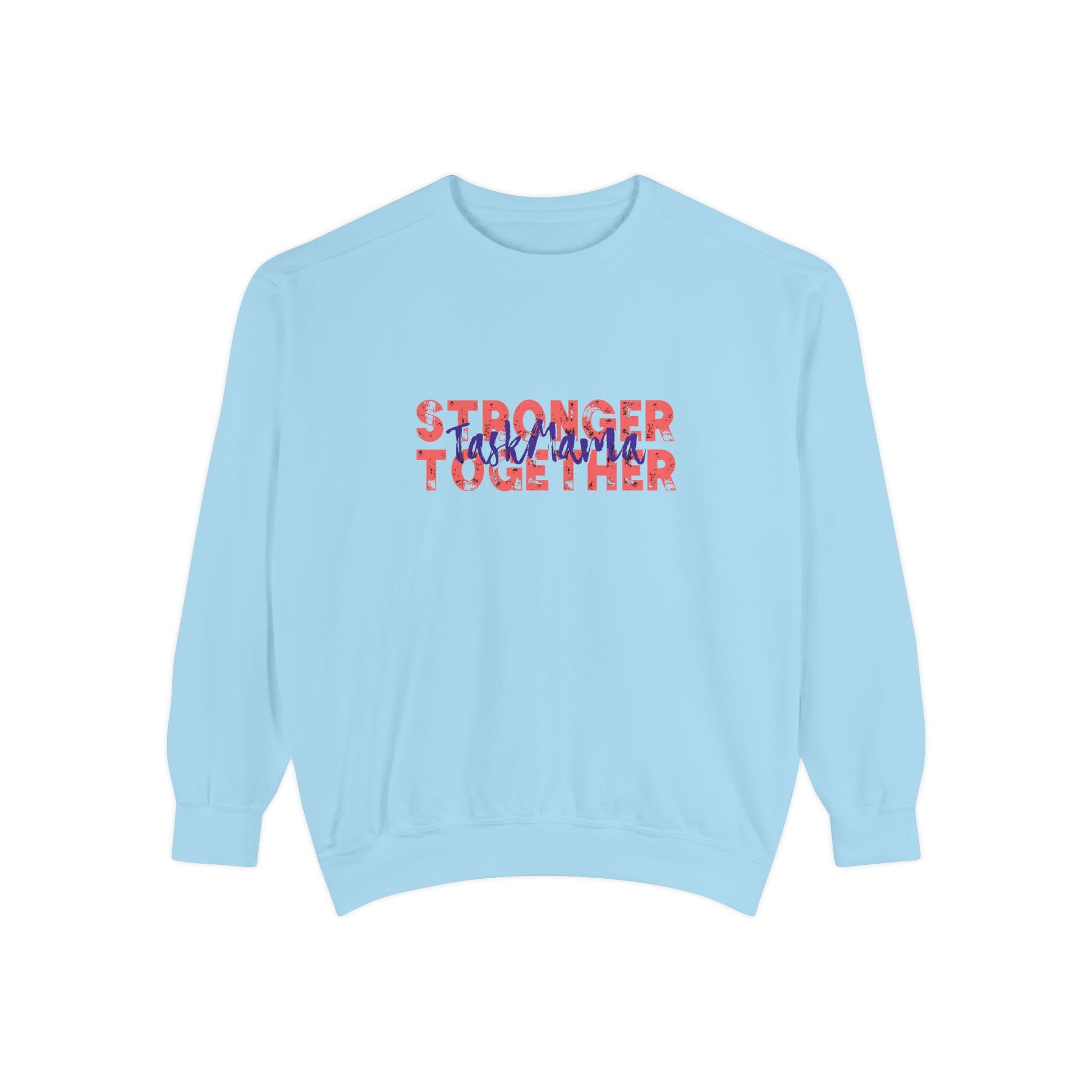 Light blue sweatshirt with text 'Stronger Together' on a white background