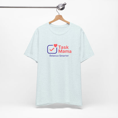 TaskMama Signature Tee – Wear Your Power