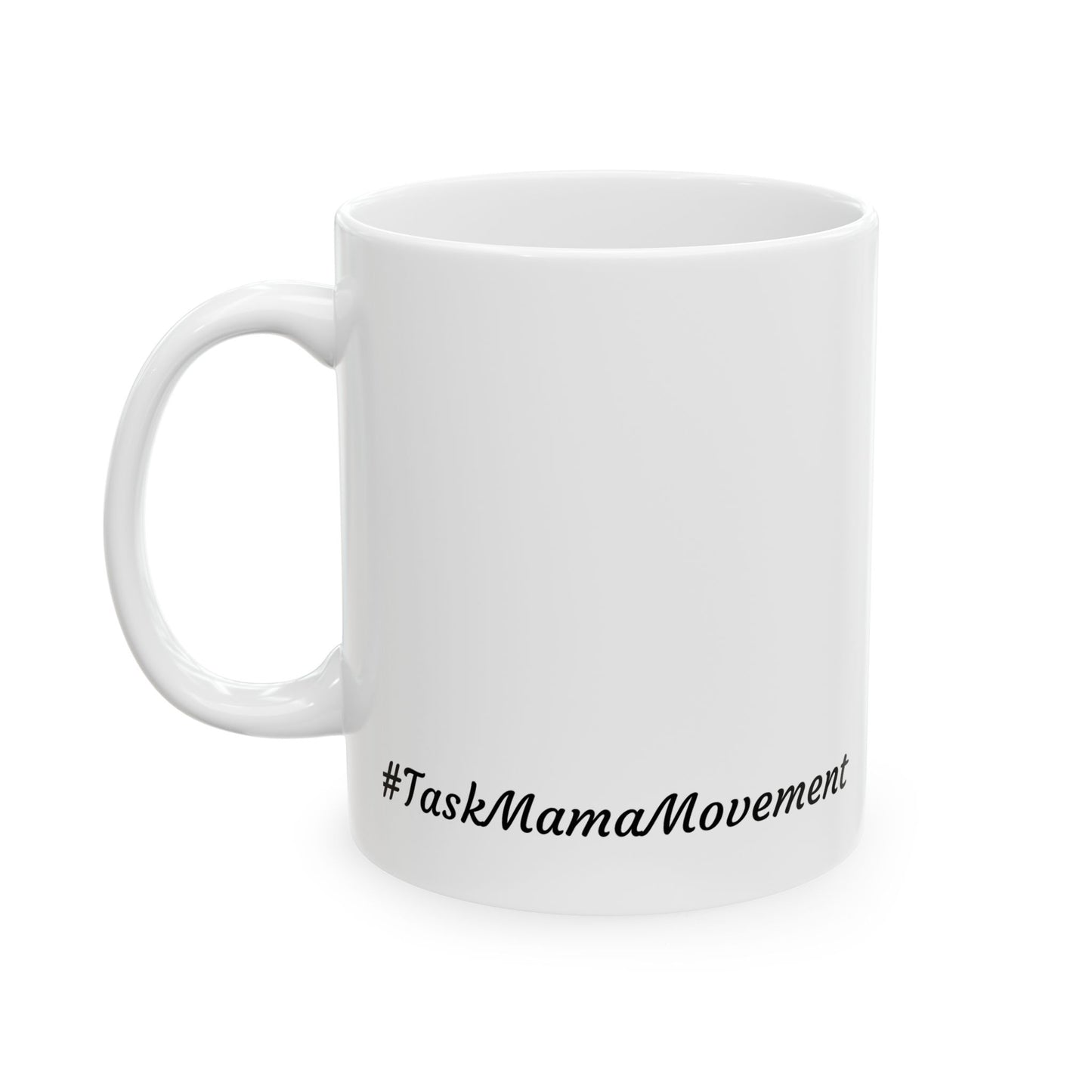 White mug with '#TaskMamaMovement' text on a white background