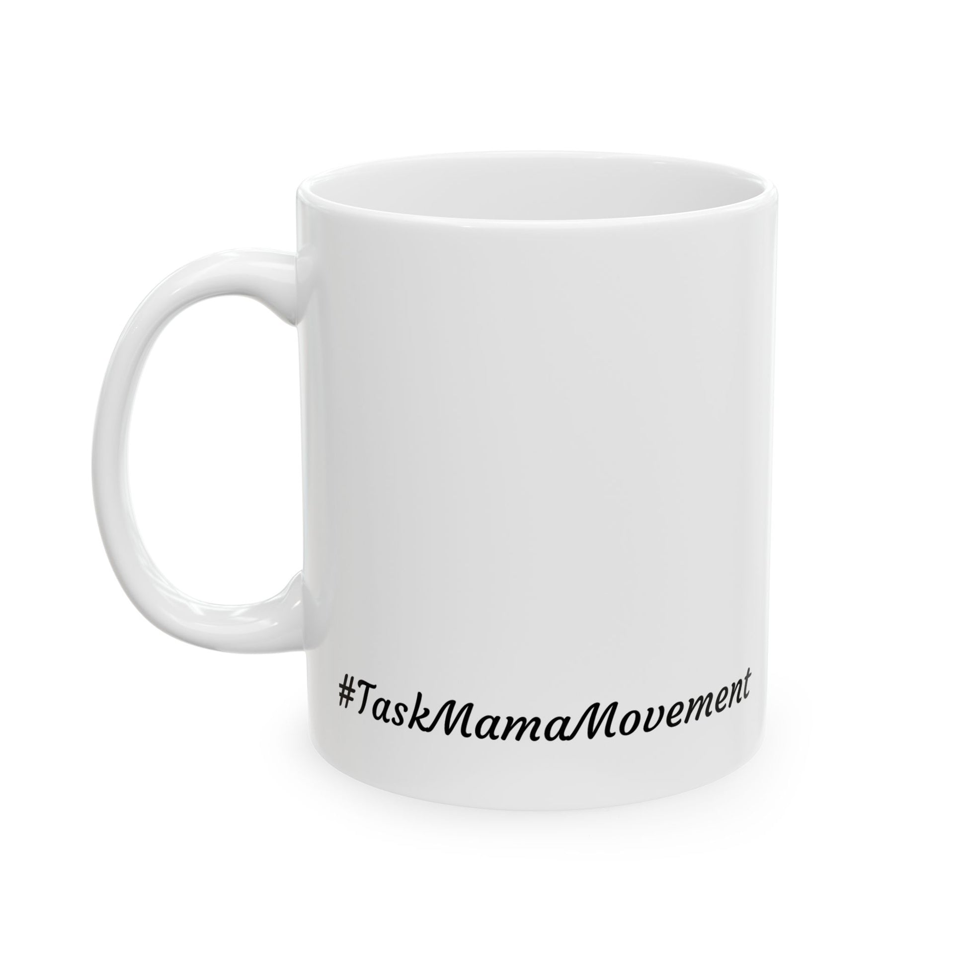 White mug with '#TaskMamaMovement' text on a white background