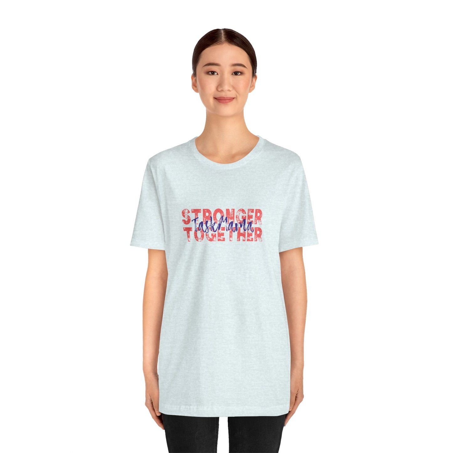 TaskMama Stronger Together Tee – Power in Every Mom