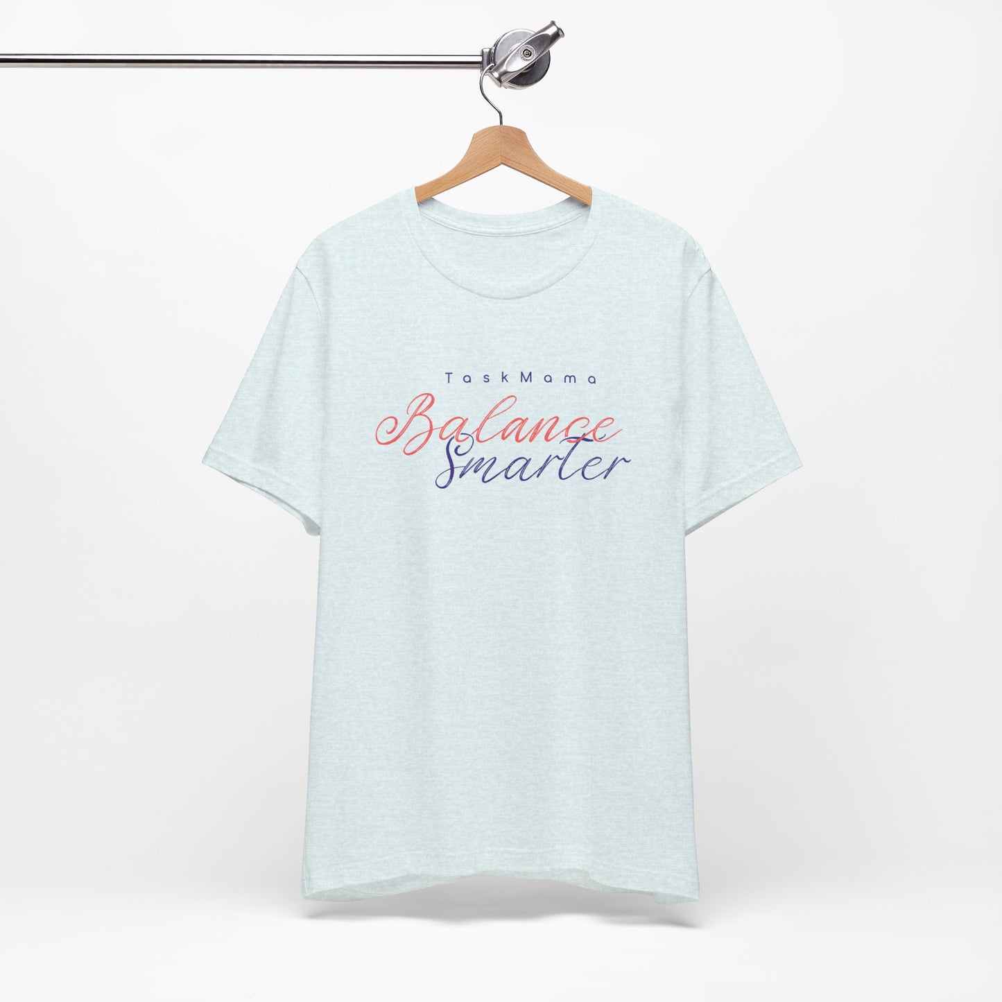 TaskMama Balance Smarter Tee – Work. Life. Mom. Mastered