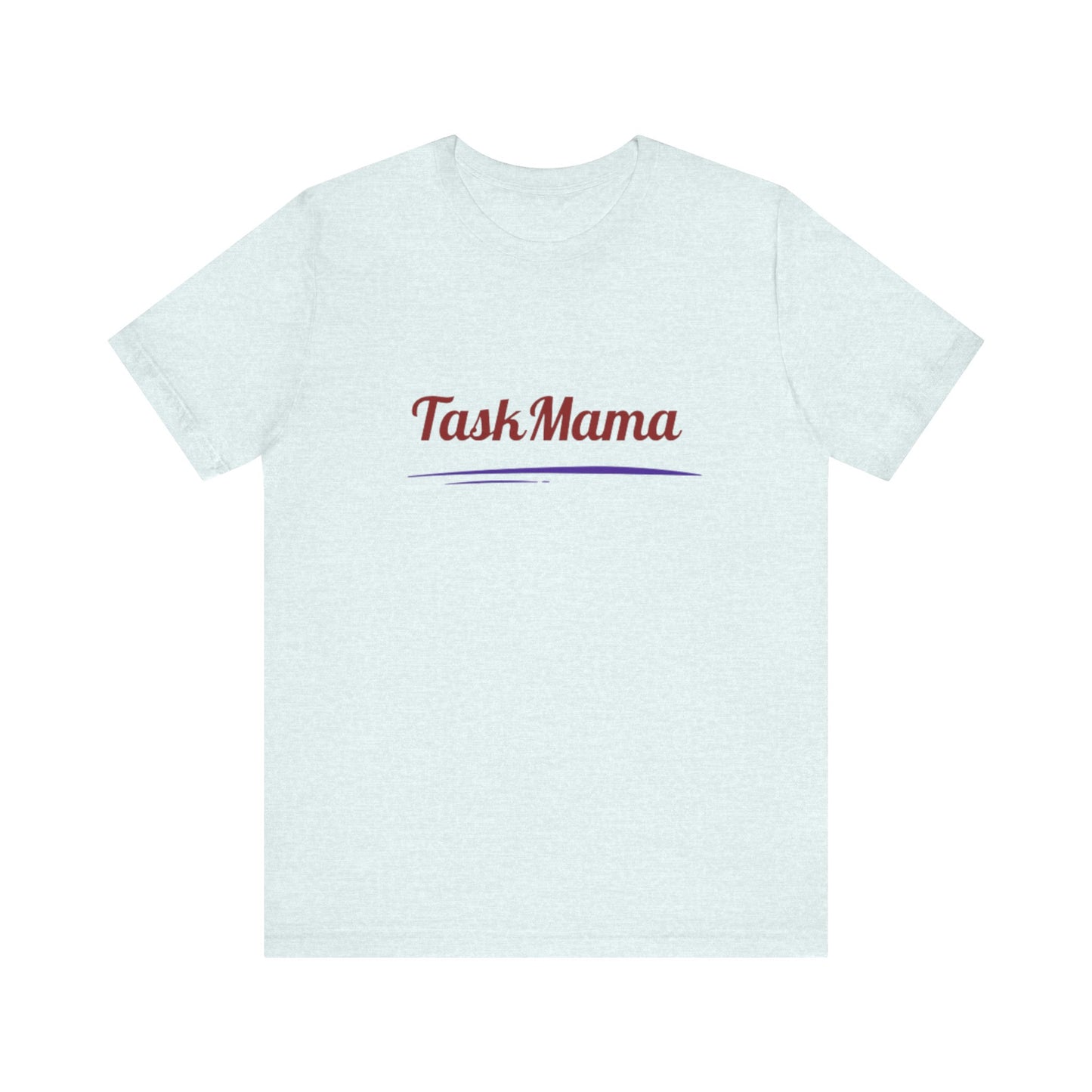 White t-shirt with 'Task Mama' text on a white background
