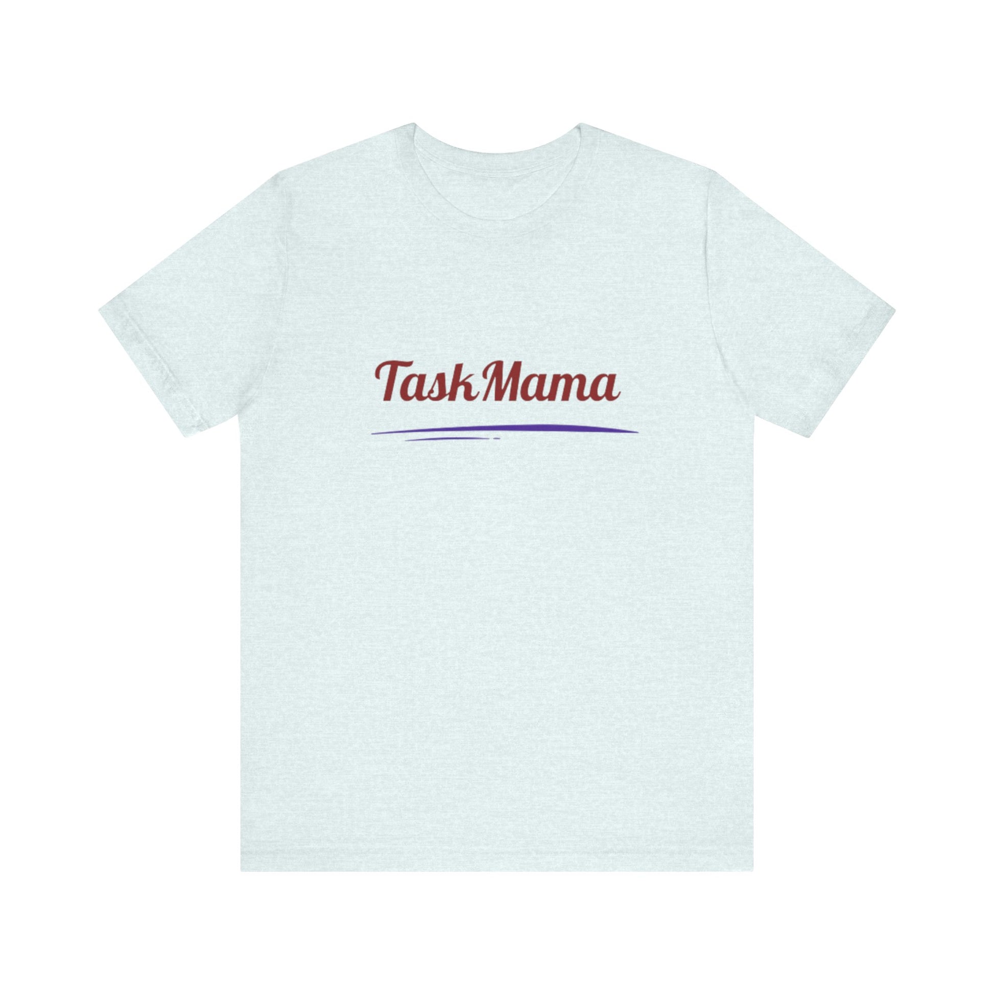 White t-shirt with 'Task Mama' text on a white background