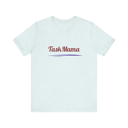 White t-shirt with 'Task Mama' text on a white background