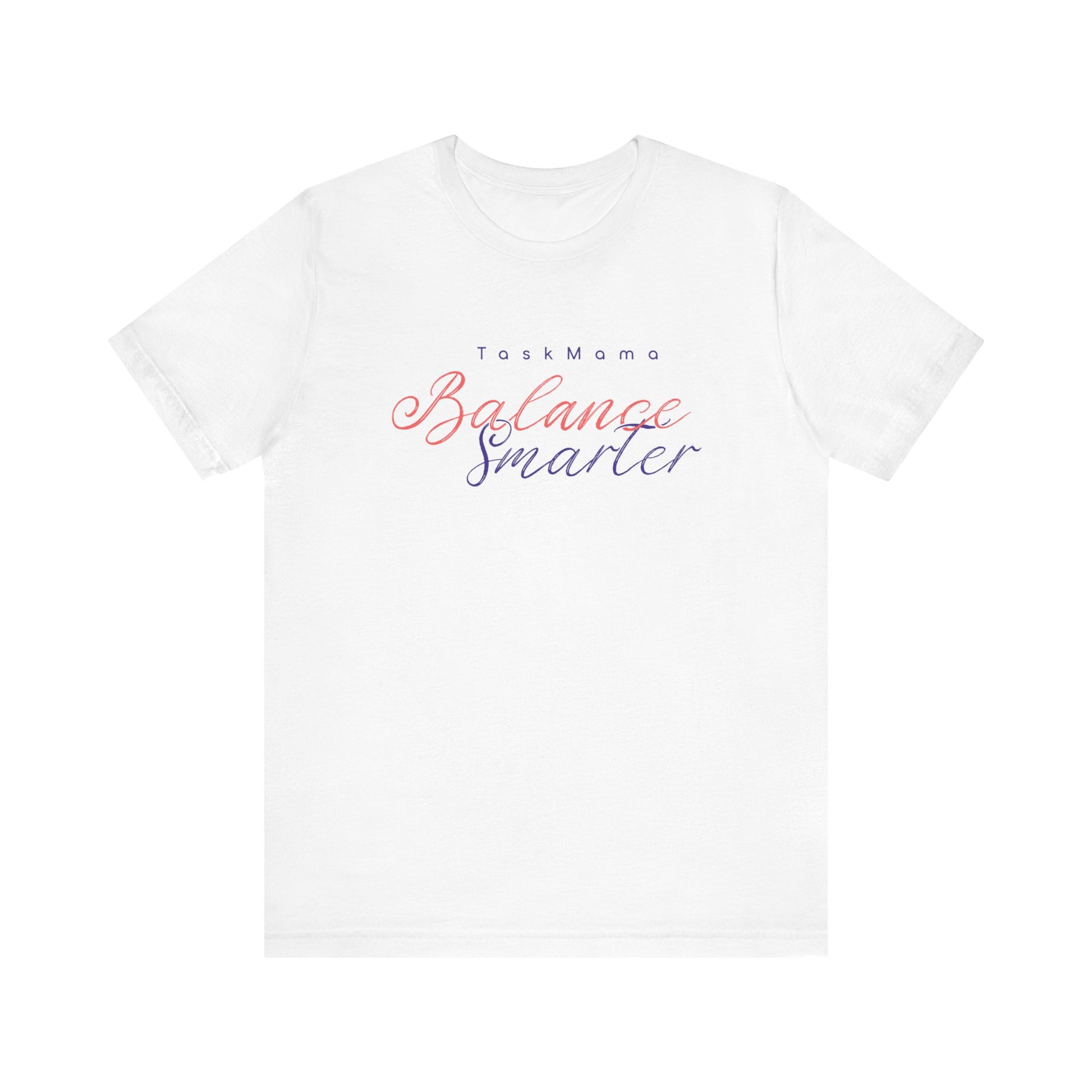 White t-shirt with 'Balance Smarter' text on a white background