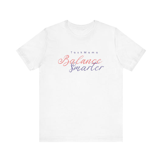 White t-shirt with 'Balance Smarter' text on a white background