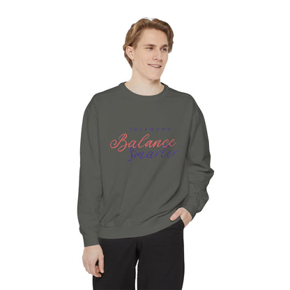 Balance Smarter, Live Stronger Sweatshirt