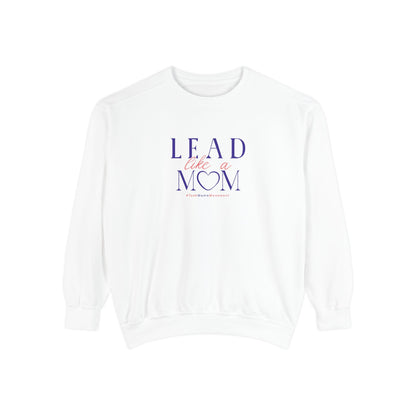 White sweatshirt with 'Lead Like a Mom' text on a white background