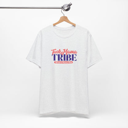 TaskMama Tribe Tee – Stronger Together