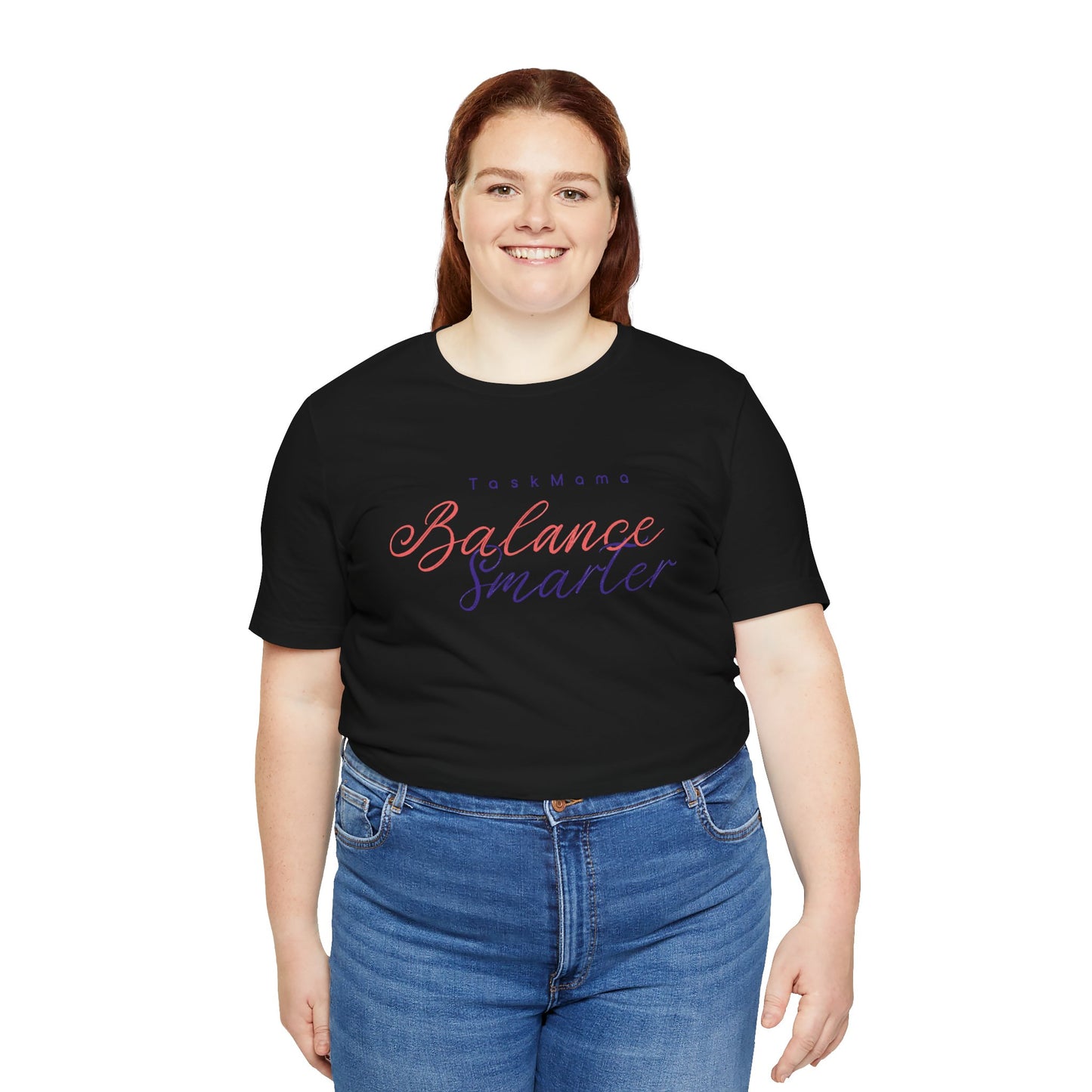TaskMama Balance Smarter Tee – Work. Life. Mom. Mastered