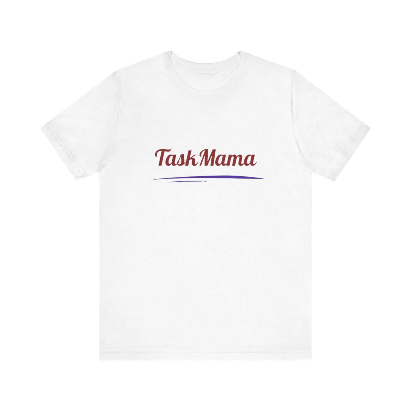 White t-shirt with 'Task Mama' text on a white background