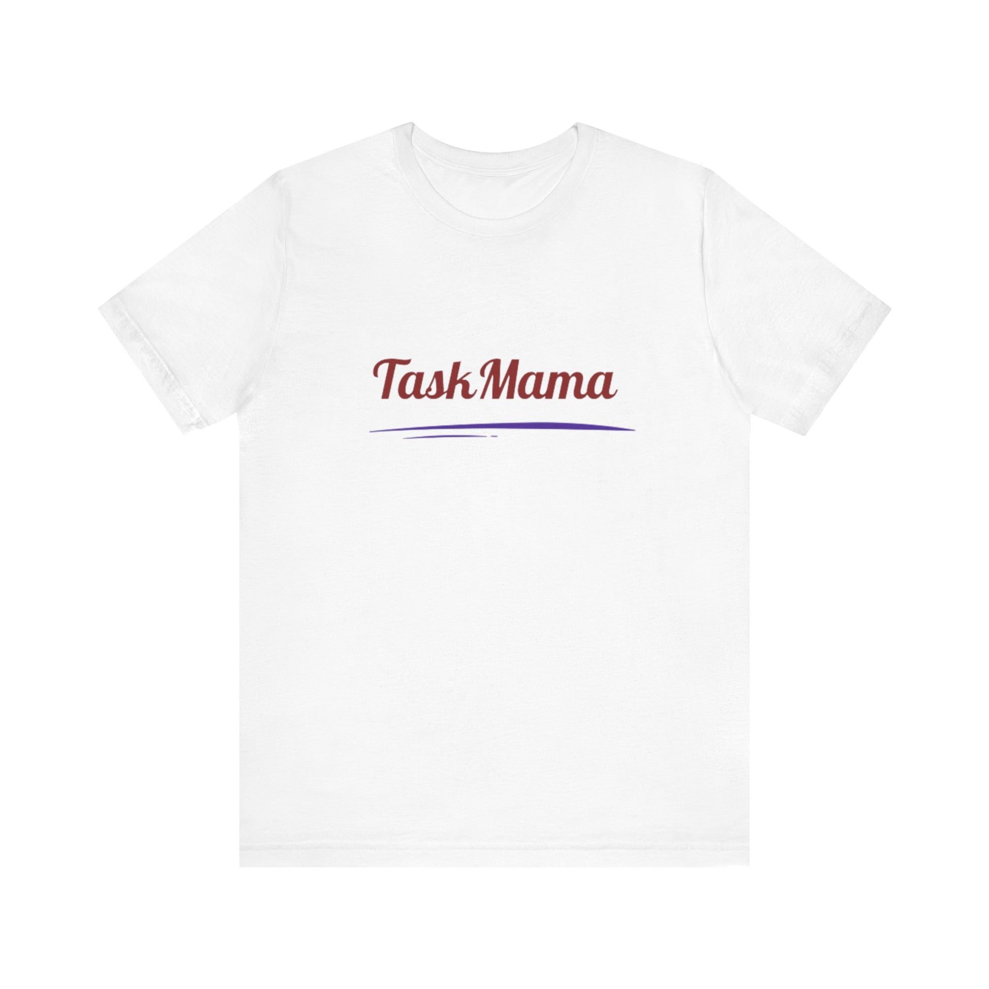 White t-shirt with 'Task Mama' text on a white background