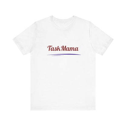 White t-shirt with 'Task Mama' text on a white background