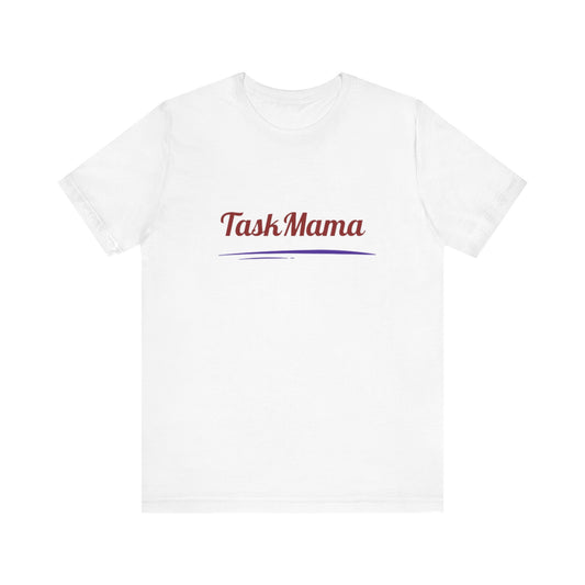 White t-shirt with 'Task Mama' text on a white background