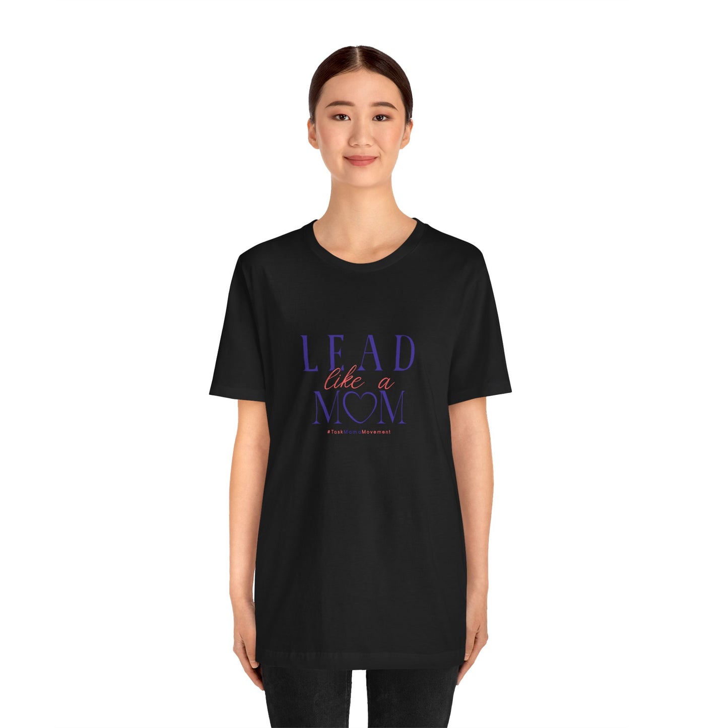 TaskMama Lead Like a Mom Tee – Own Your Day
