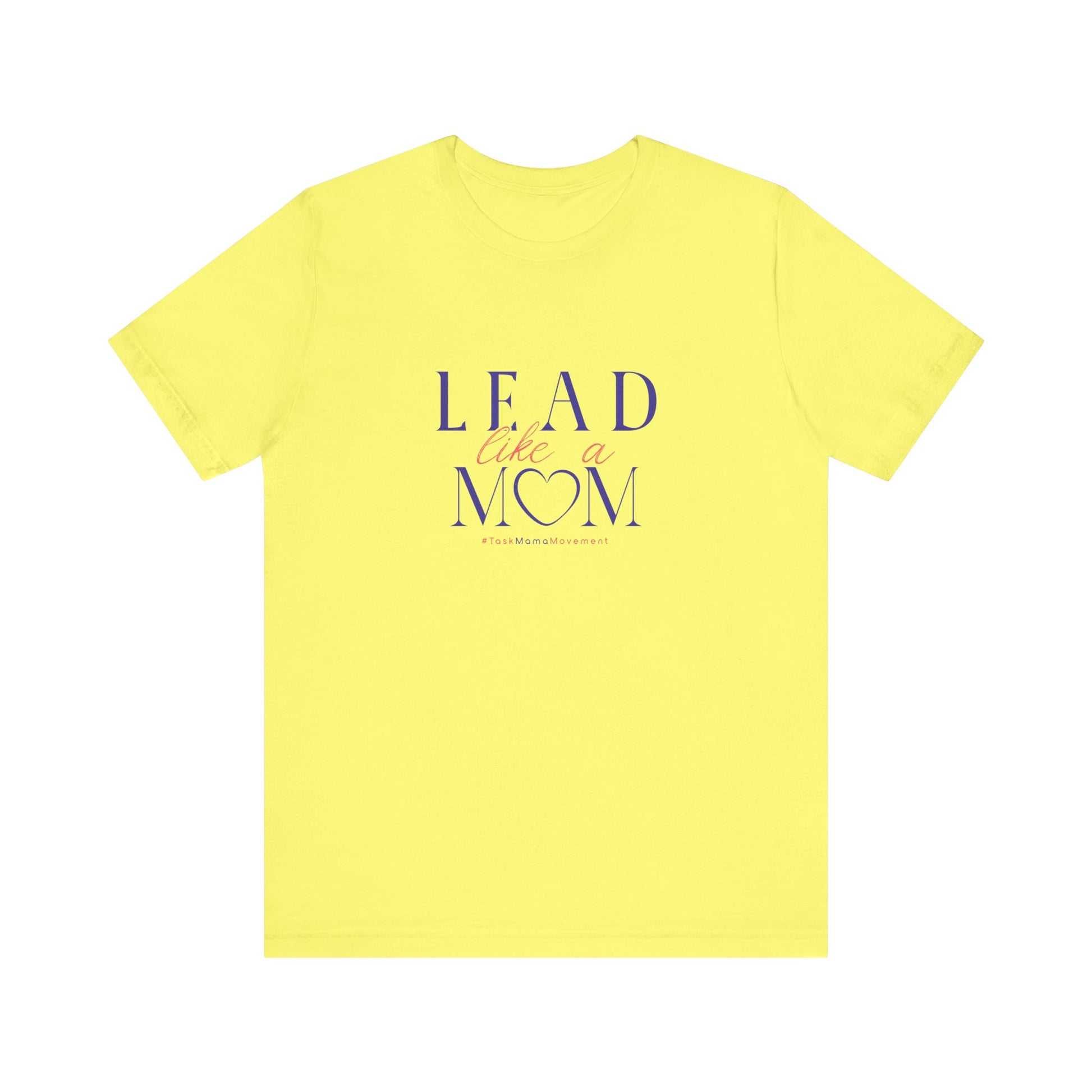 Yellow t-shirt with 'Lead Like a Mom' text on a white background