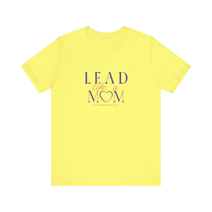 Yellow t-shirt with 'Lead Like a Mom' text on a white background