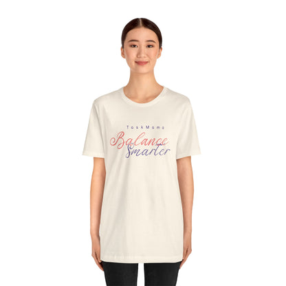 TaskMama Balance Smarter Tee – Work. Life. Mom. Mastered