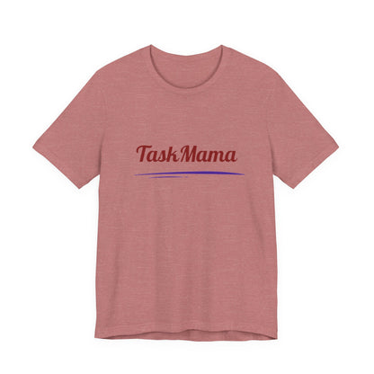 TaskMama Power Tee – Built to Hustle, Made for Moms