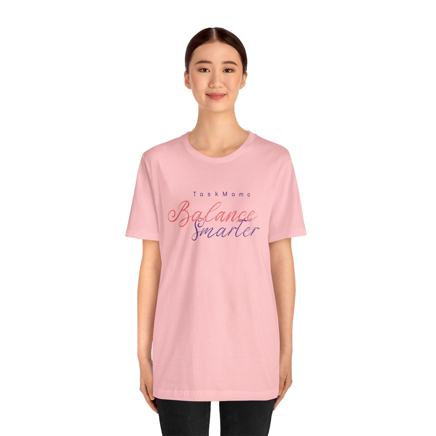 TaskMama Balance Smarter Tee – Work. Life. Mom. Mastered