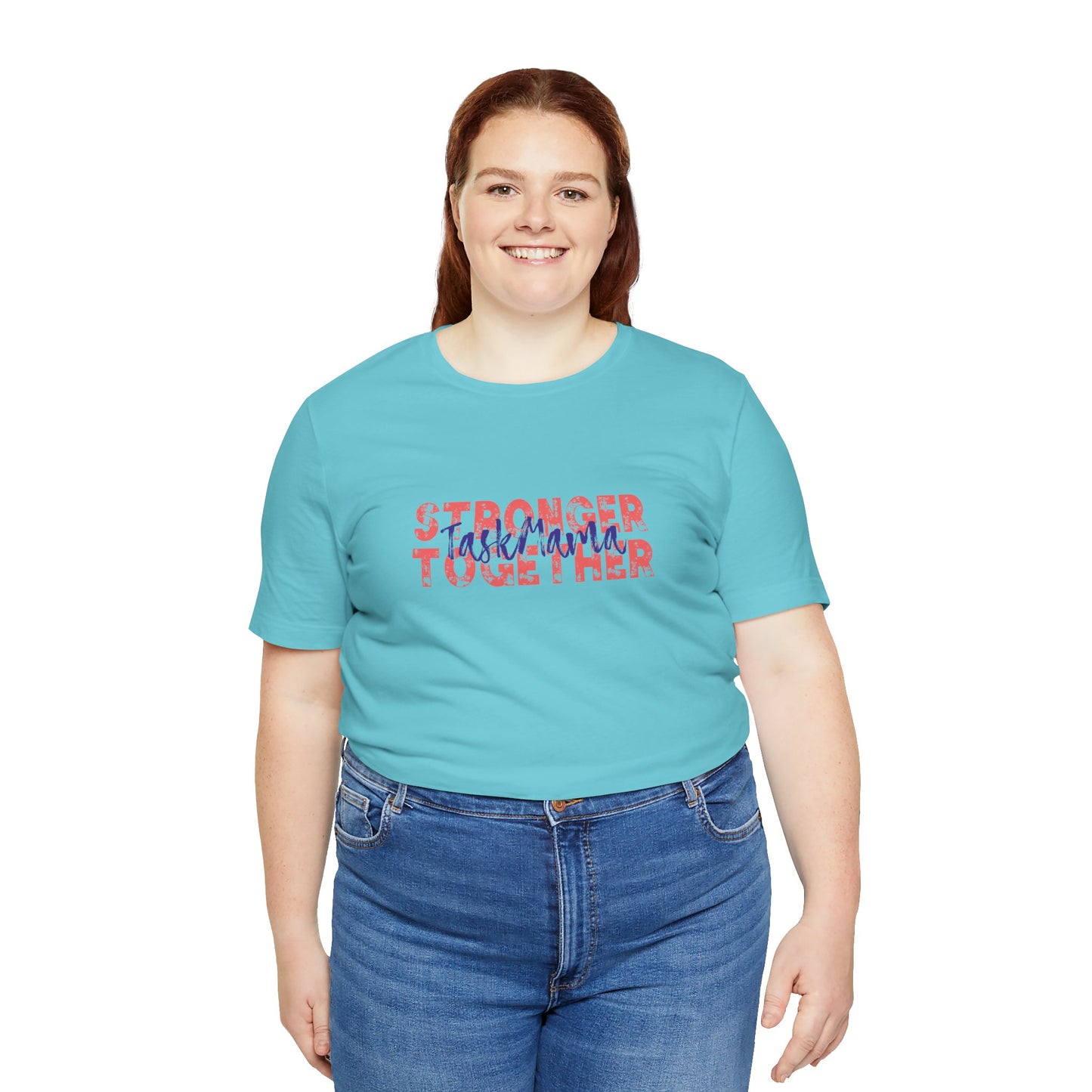 TaskMama Stronger Together Tee – Power in Every Mom