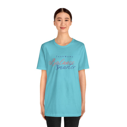 TaskMama Balance Smarter Tee – Work. Life. Mom. Mastered