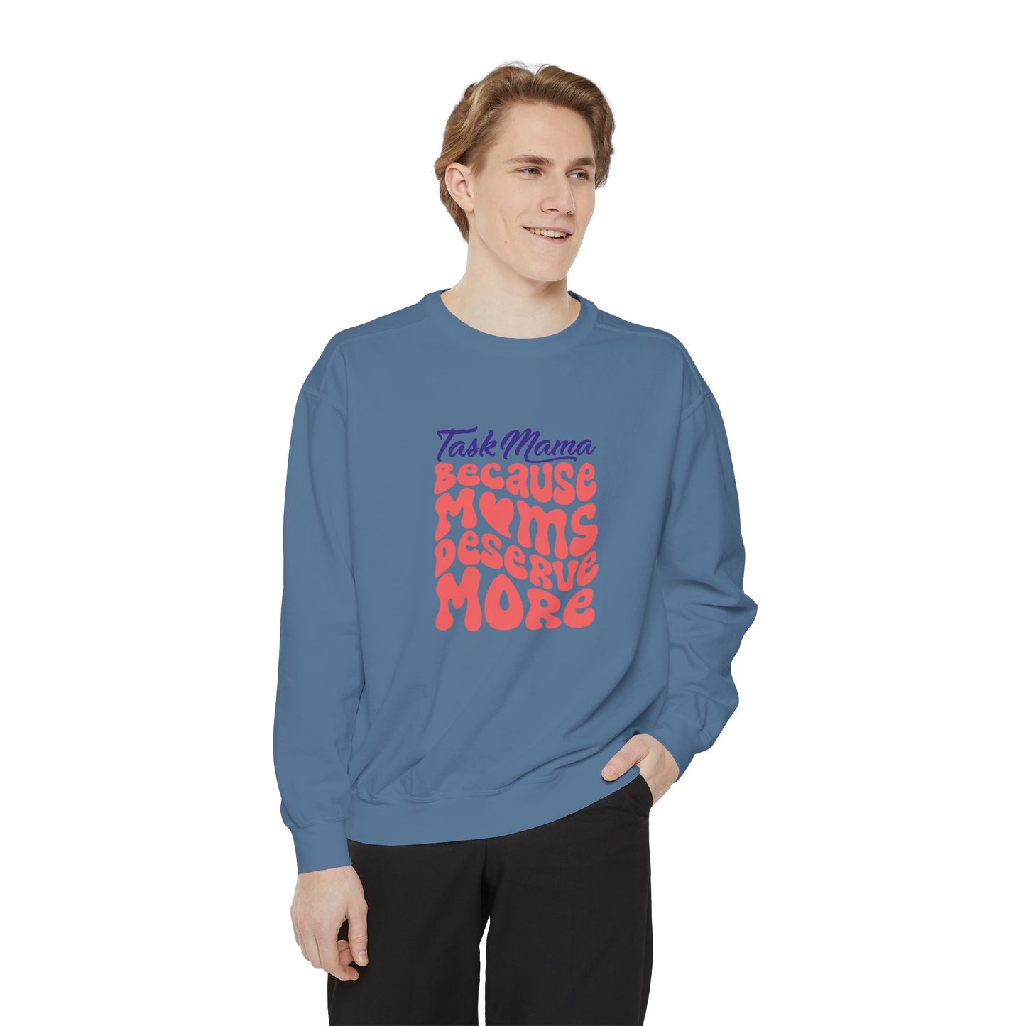 Moms Deserve More: The Manifesto Sweatshirt