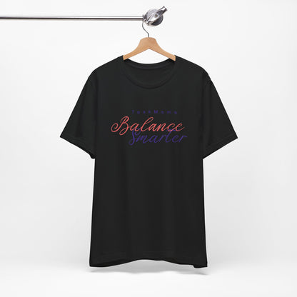 TaskMama Balance Smarter Tee – Work. Life. Mom. Mastered
