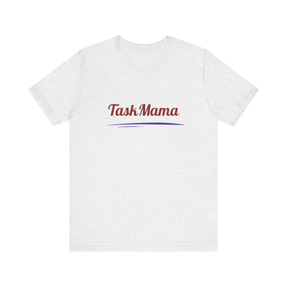 White t-shirt with 'Task Mama' text on a white background