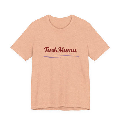 TaskMama Power Tee – Built to Hustle, Made for Moms