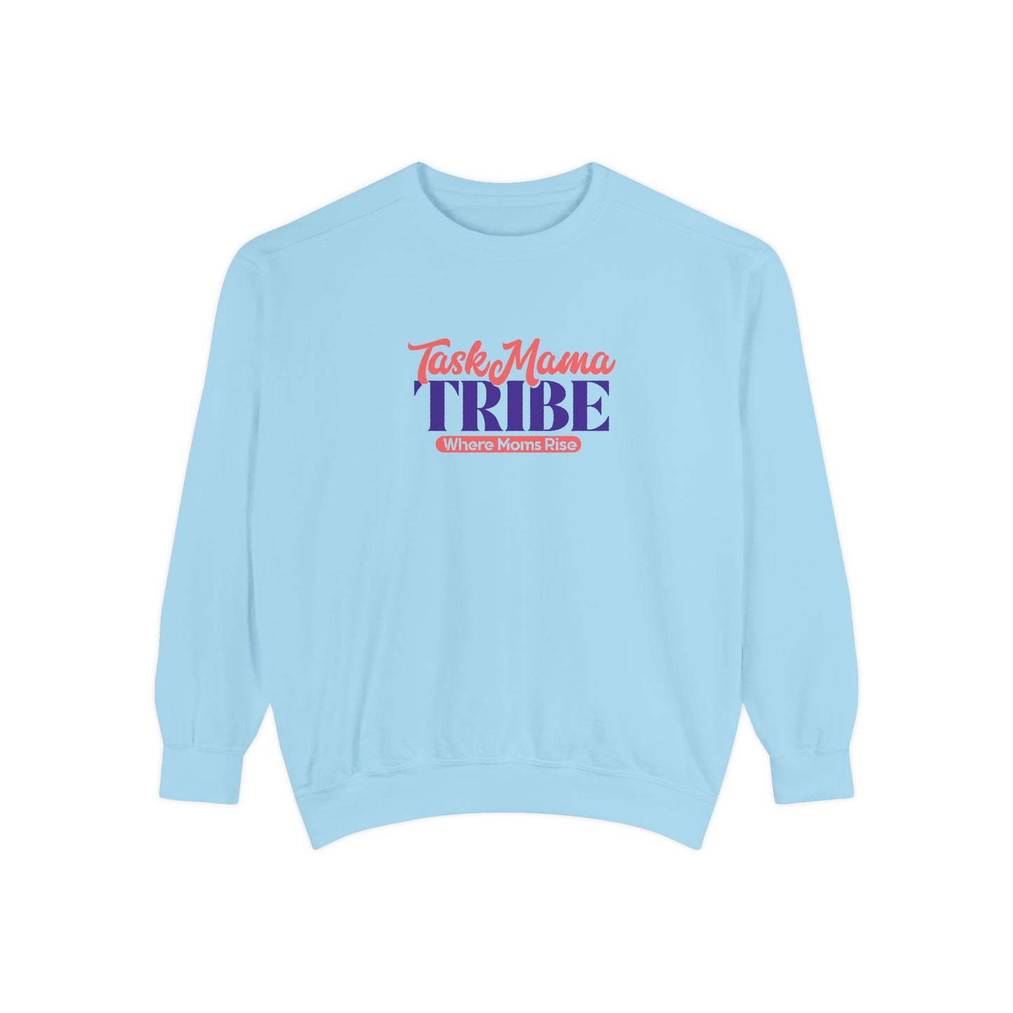 Light blue sweatshirt with 'Task Mama Tribe' text on a white background