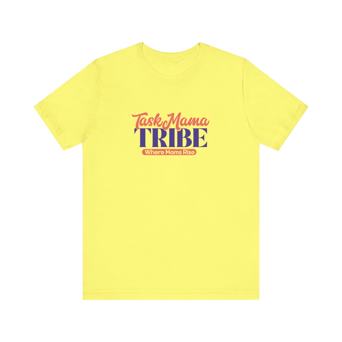 Yellow t-shirt with 'Task Mama TRIBE' text on a white background