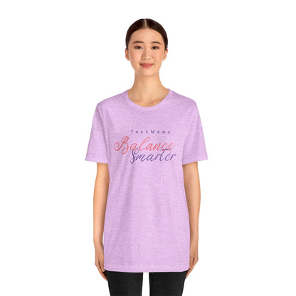 TaskMama Balance Smarter Tee – Work. Life. Mom. Mastered